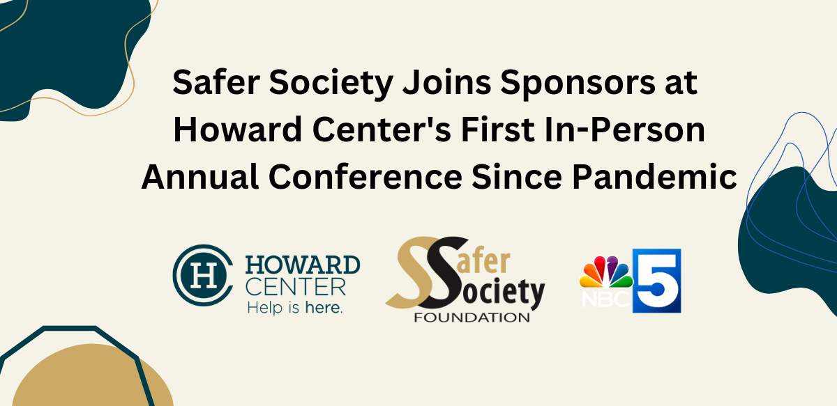 Safer Society Joins Sponsors at Howard Center’s First In-Person Annual ...