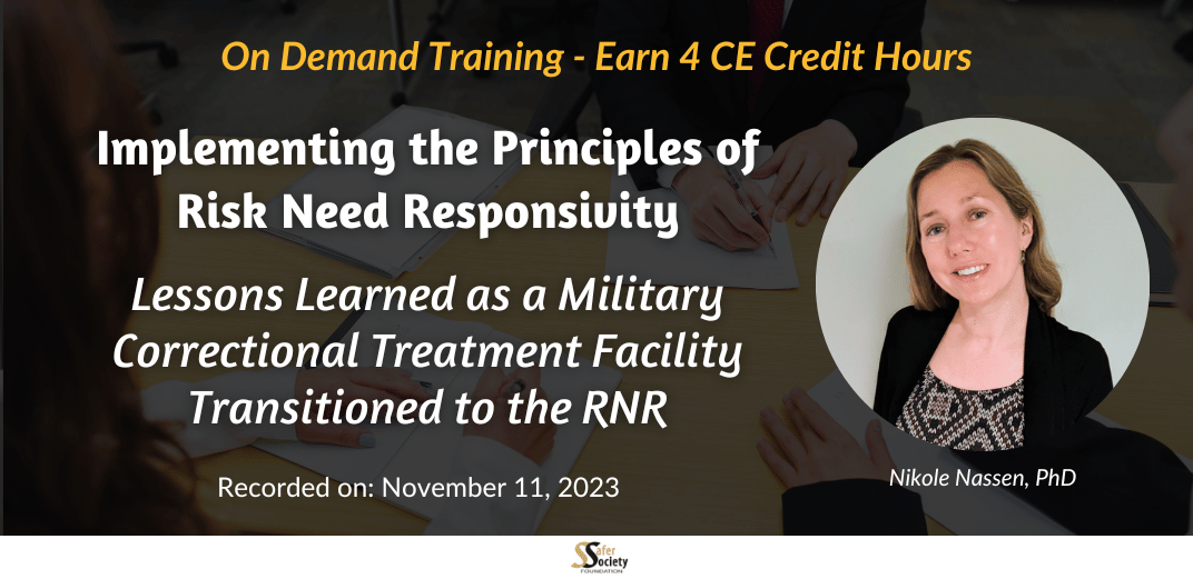 Implementing the Principles of Risk Need Responsivity: Lessons Learned as a Military Correctional Treatment Facility Transitioned to the RNR