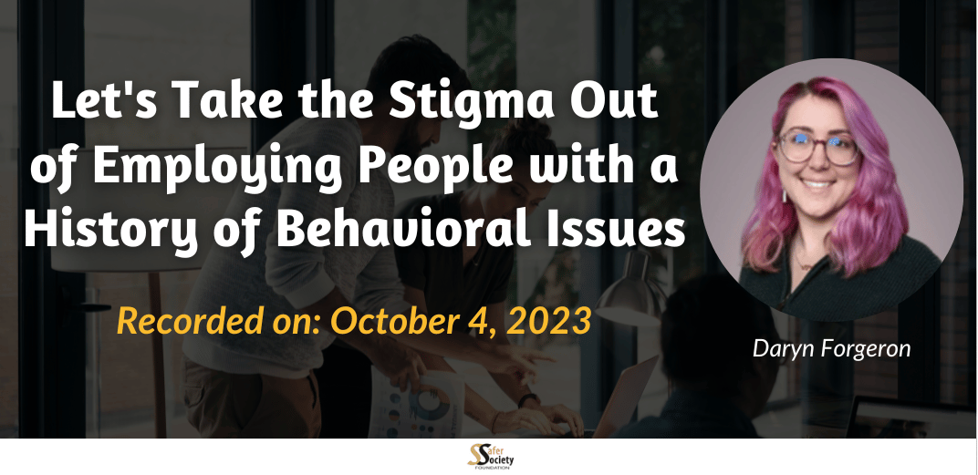 Let’s Take the Stigma Out of Employing People with a History of Behavioral Issues Feature Image