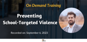 Preventing School-Targeted Violence