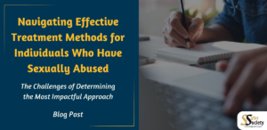 Navigating Effective Treatment Methods for Individuals Who Have Sexually Abused