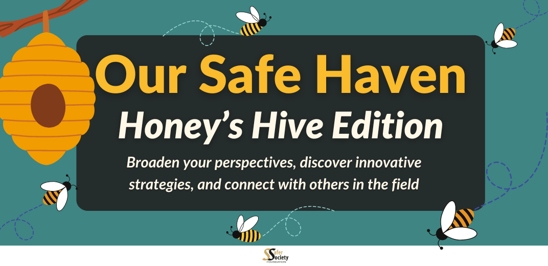 Our Safe Haven: Honey's Hive Edition