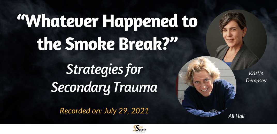 “Whatever Happened to the Smoke Break?” Strategies for Secondary Trauma Feature Image