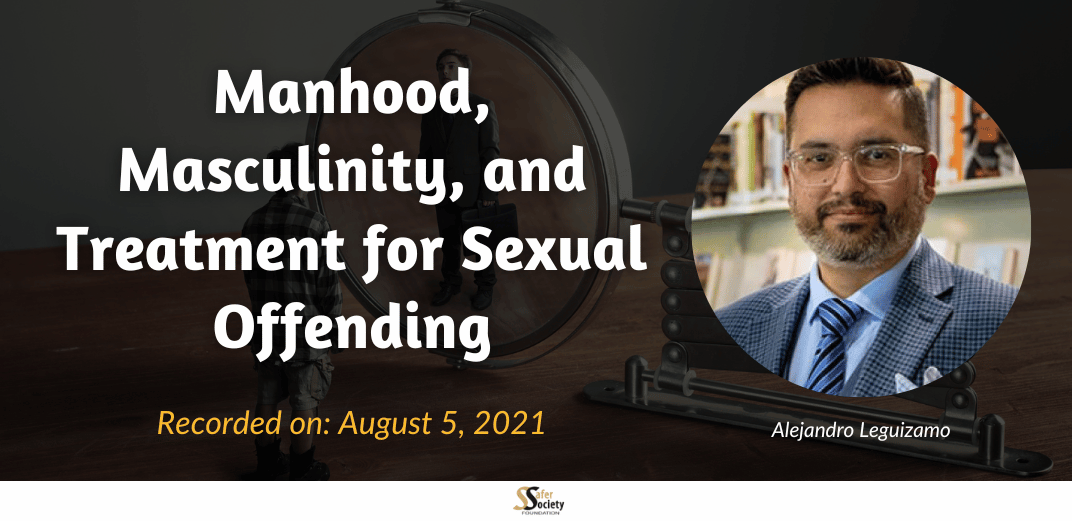 Manhood, Masculinity, and Treatment for Sexual Offending