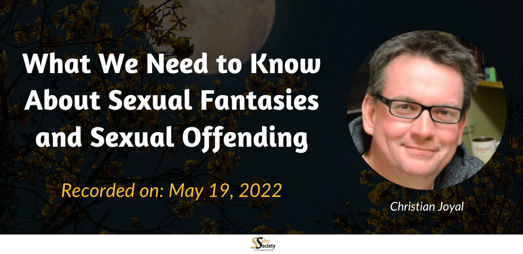 What We Need To Know About Sexual Fantasies and Sexual Offending Feature Image