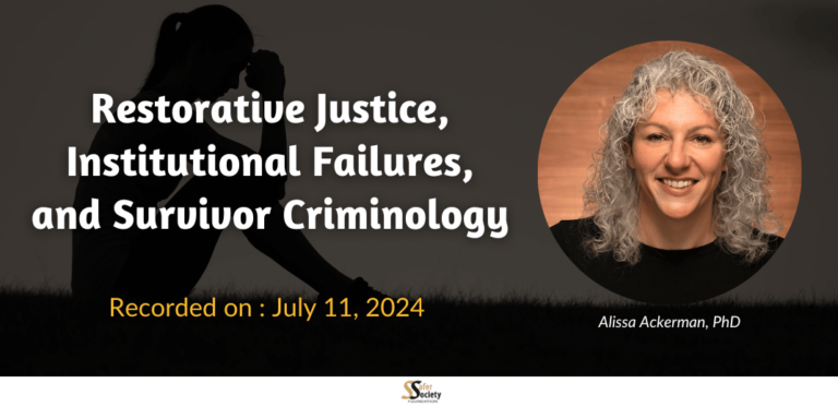 Restorative Justice, Institutional Failures, and Survivor Criminology