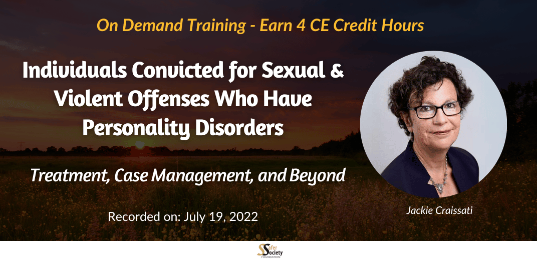 Individuals Convicted for Sexual & Violent Offenses Who Have Personality Disorders: Treatment, Case Management, and Beyond Feature Image