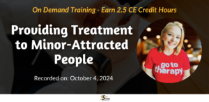 Providing Treatment to Minor-Attracted People