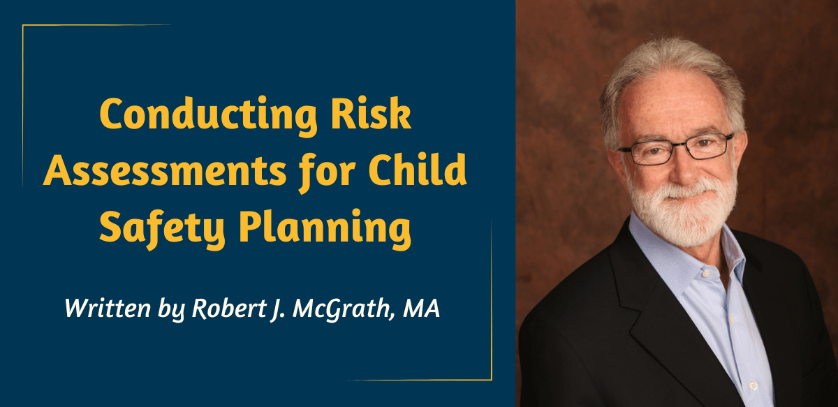 Conducting Risk Assessments for Child Safety Planning