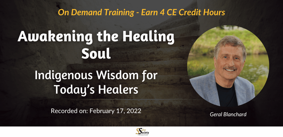 Awakening the Healing Soul: Indigenous Wisdom for Today’s Healers