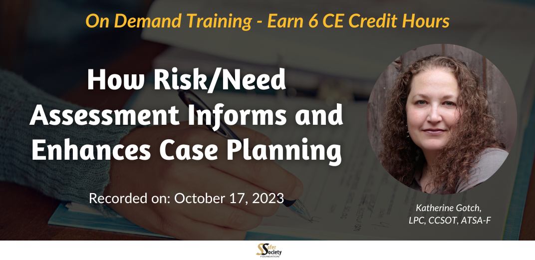 How Risk/Need Assessment Informs and Enhances Case Planning