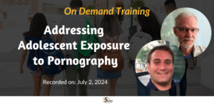 Addressing Adolescent Exposure to Pornography