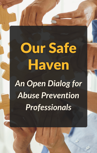 Our Safe Haven: An Open Dialog for Abuse Prevention Professionals