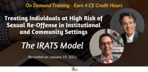 Treating Individuals at High Risk of Sexual Re-Offense in Institutional and Community Settings: The IRATS Model