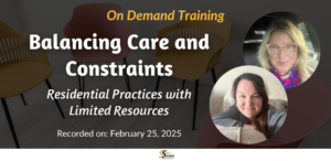 Balancing Care and Constraints: Residential Practices with Limited Resources