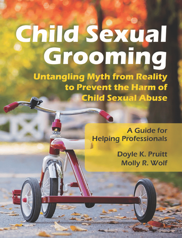 Child Sexual Grooming: Untangling Myth from Reality to Prevent the Harm of Child Sexual Abuse