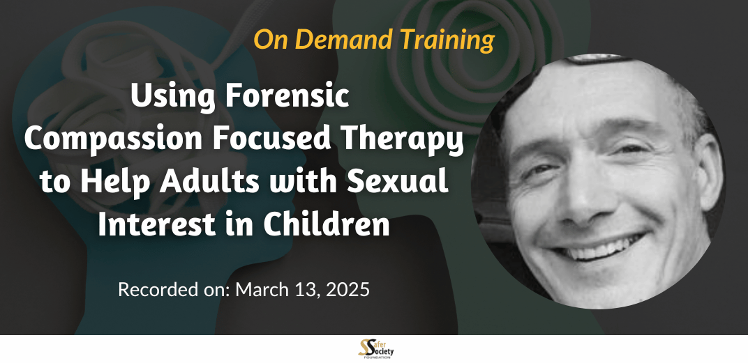 Using Forensic Compassion Focused Therapy to Help Adults with Sexual Interest in Children Feature Image