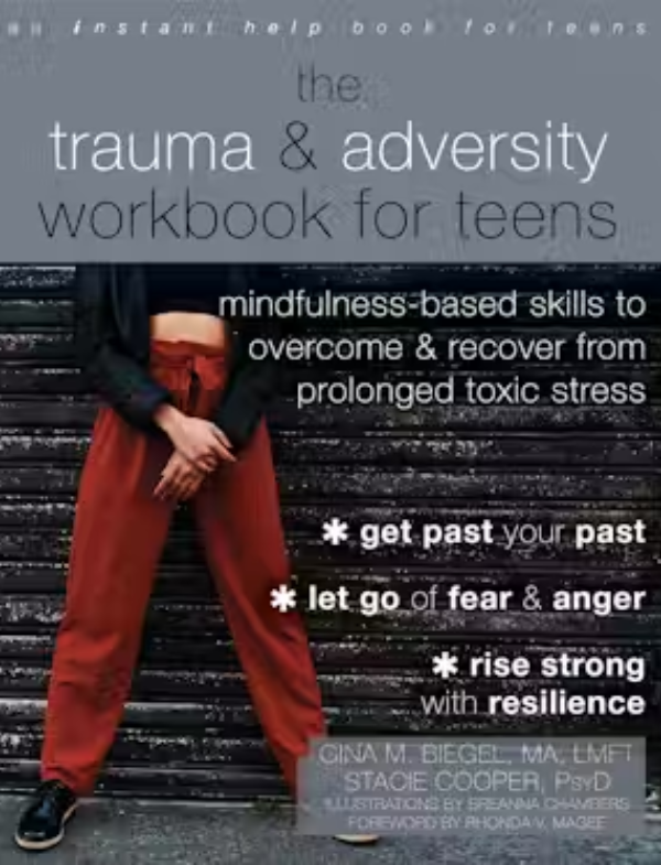 The Trauma and Adversity Workbook for Teens