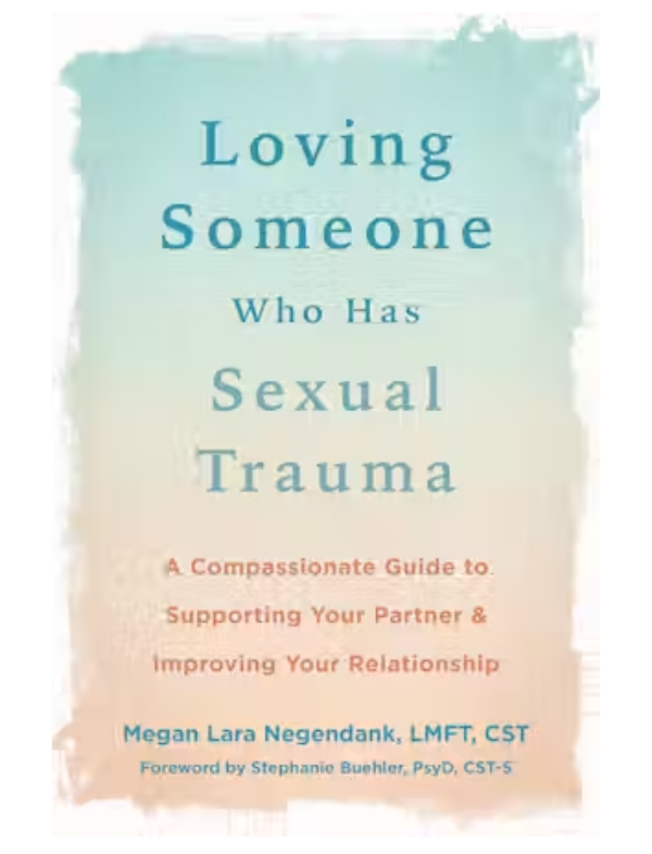 Loving Someone Who Has Sexual Trauma