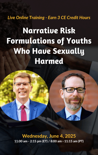 Live Online Training - Narrative Risk Formulations of Youths Who Have Sexually Harmed