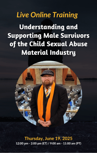 Live Online Training - Understanding and Supporting Male Survivors of the Child Sexual Abuse Material Industry