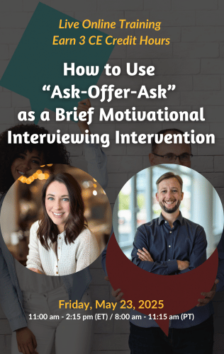 Live Online Training - How to Use “Ask-Offer-Ask” as a Brief Motivational Interviewing Intervention