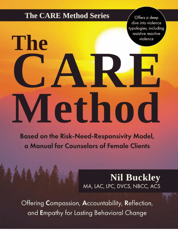 The Care Method: Based on the Risk-Need-Responsivity Model, a Manual for Counselors of Female Clients