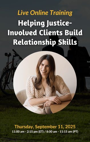 Live Online Training - Helping Justice-Involved Clients Build Relationship Skills