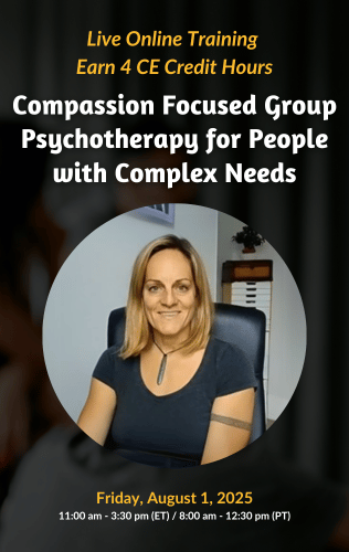 Live Online Training - Compassion Focused Group Psychotherapy for People with Complex Needs