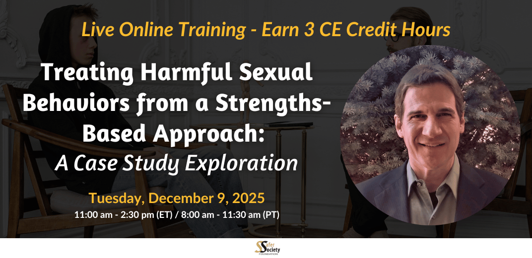 Treating Harmful Sexual Behaviors from a Strengths-Based Approach: A Case Study Exploration Feature Image