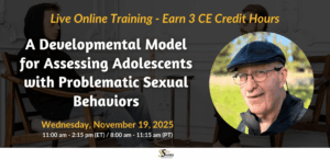 A Developmental Model for Assessing Adolescents with Problematic Sexual Behaviors