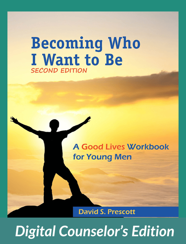 Counselor's Edition: Becoming Who I Want to Be for Young Men, 2nd Edition