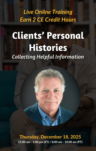 Live Online Training - Clients’ Personal Histories – Collecting Helpful Information