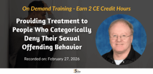 Providing Treatment to People Who Categorically Deny Their Sexual Offending Behavior