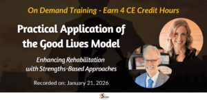 Practical Application of the Good Lives Model: Enhancing Rehabilitation with Strengths-Based Approaches