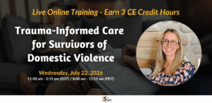 Trauma-Informed Care for Survivors of Domestic Violence