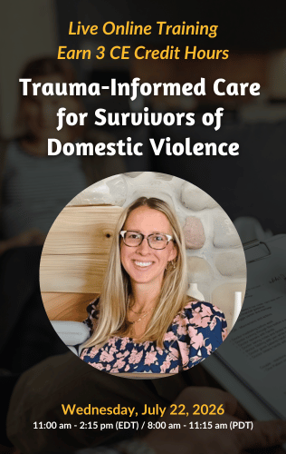 Live Online Training - Trauma-Informed Care for Survivors of Domestic Violence