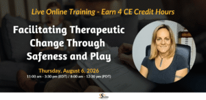 Facilitating Therapeutic Change Through Safeness and Play