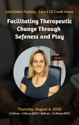 Live Online Training - Facilitating Therapeutic Change Through Safeness and Play