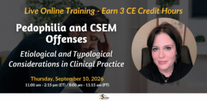Pedophilia and CSEM Offenses: Etiological and Typological Considerations in Clinical Practice