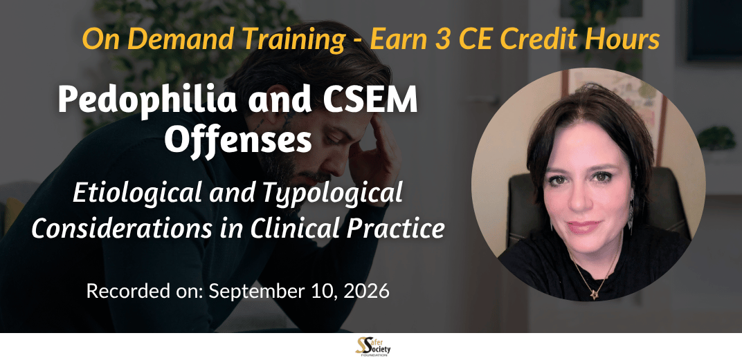 Pedophilia and CSEM Offenses: Etiological and Typological Considerations in Clinical Practice Feature Image