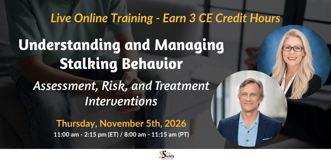 Understanding and Managing Stalking Behavior: Assessment, Risk, and Treatment Interventions Feature Image